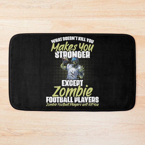 Item preview, What Doesn't Kill Your Makes You Stronger Football Zombie designed and sold by Nessshirts.