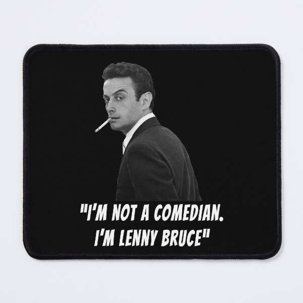 Item preview, Men Women I'm Not A Comedian Lenny Bruce Funny Men Fan designed and sold by JackFinestein.