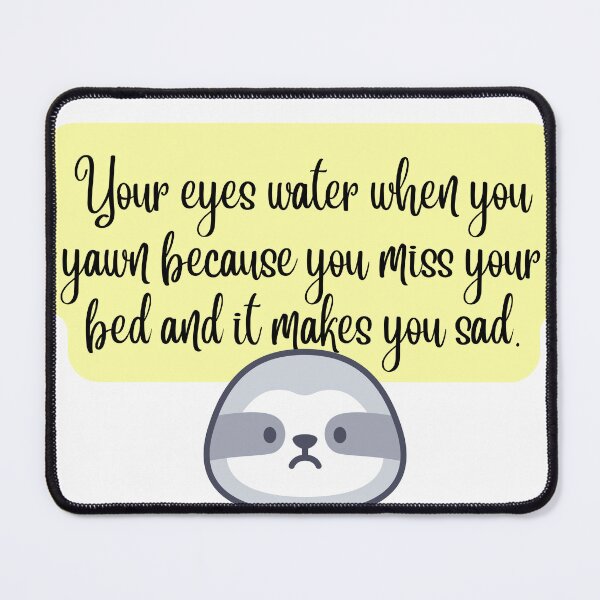 Item preview, Your eyes water when you yawn designed and sold by SleepyTimeTales.