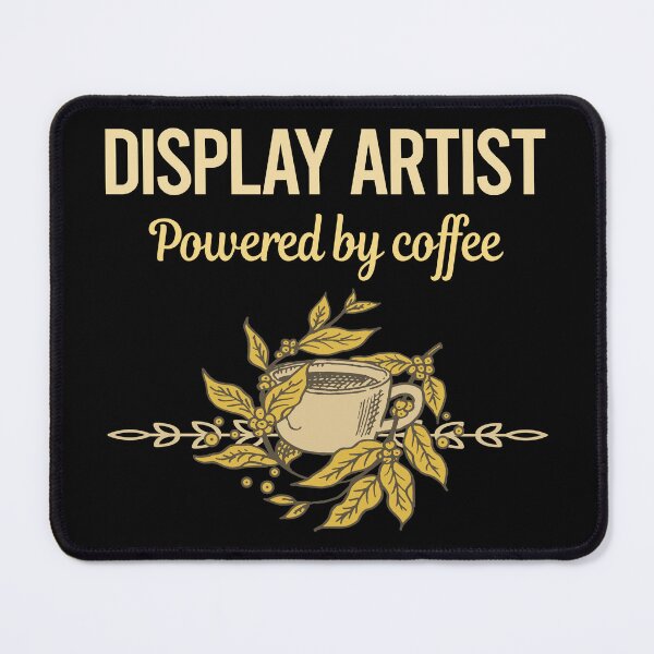 Item preview, Powered By Coffee Display Artist designed and sold by toniabrendaom.