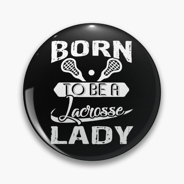 Item preview, Born To Be A Lacrosse Lady designed and sold by UnknownArtistt.