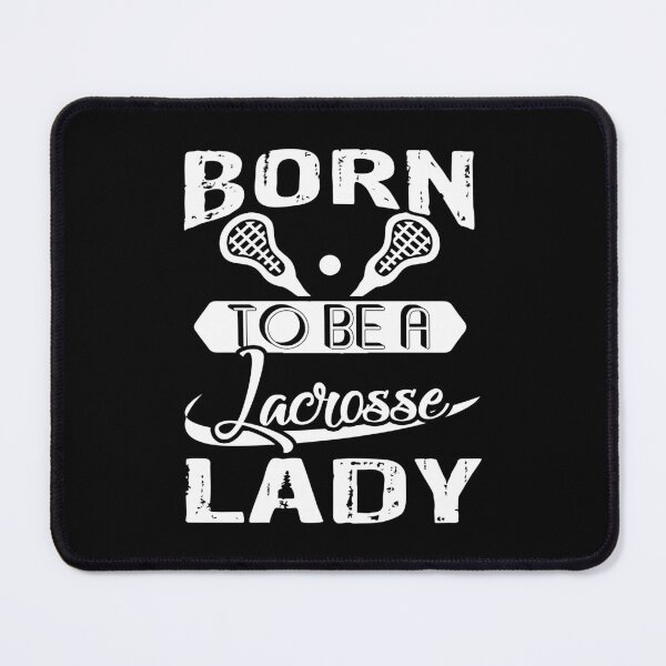 Item preview, Born To Be A Lacrosse Lady designed and sold by UnknownArtistt.