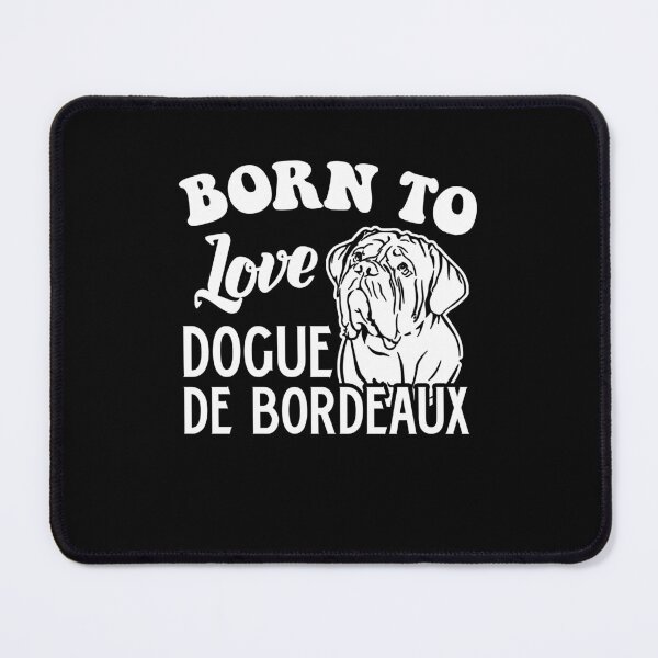 Item preview, Born To Love Dogue De Bordeaux designed and sold by UnknownArtistt.