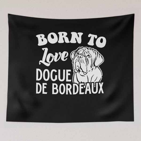 Item preview, Born To Love Dogue De Bordeaux designed and sold by UnknownArtistt.