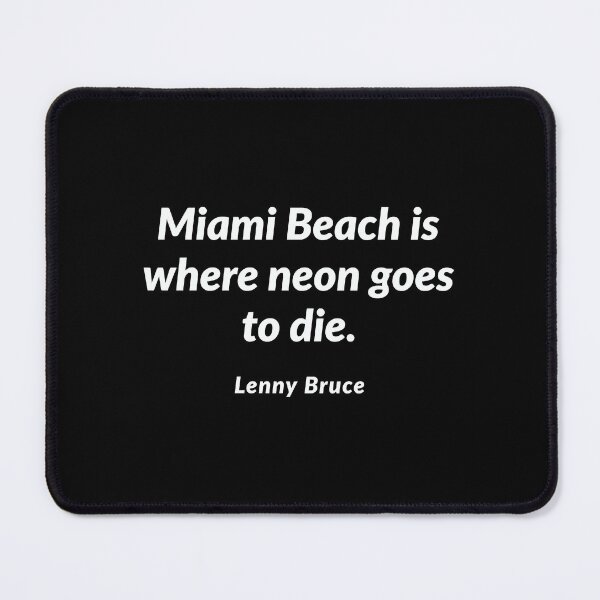 Item preview, Special Present Miami Beach Is Where Neon Goes To Die Gift Movie Fans designed and sold by JackFinestein.