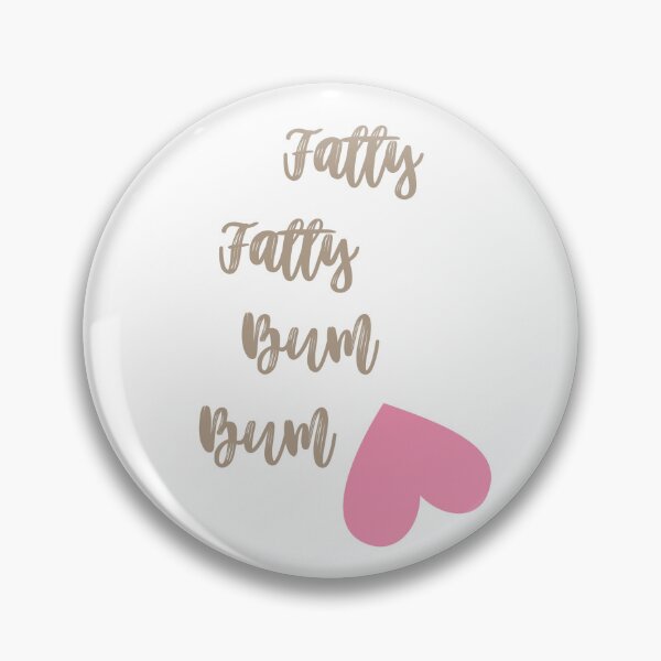 Item preview, Fatty fatty bum bum  designed and sold by NewPages.