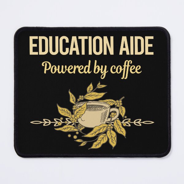Item preview, Powered By Coffee Education Aide designed and sold by toniabrendaom.