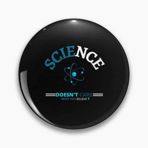 Item preview,  Science Doesn't Care What You Believe In  designed and sold by H-Desz5.