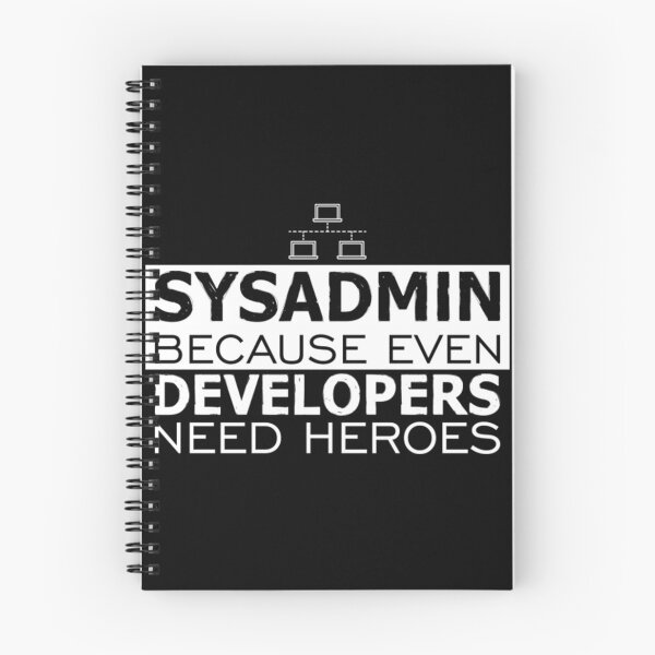 Item preview, Quotes Sysadmin Because Even Developers Need Hero designed and sold by BufFord71.