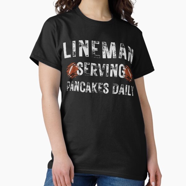 Item preview, Football Lineman Shirt - Serving Pancakes Daily  designed and sold by AVATAR-MANIA.