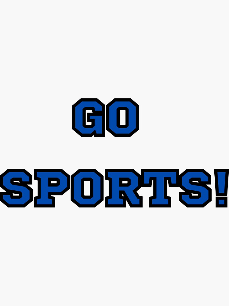 Go Sports!' Sticker | Spreadshirt