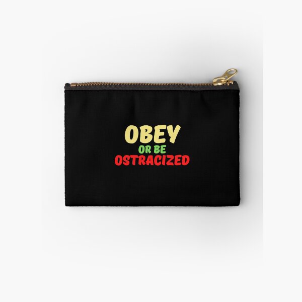 Item preview, Obey or be ostracized designed and sold by hinteo.