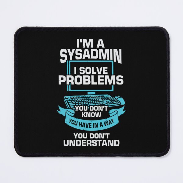 Item preview, Funny I'm A Sysadmin System Administrator designed and sold by BufFord71.