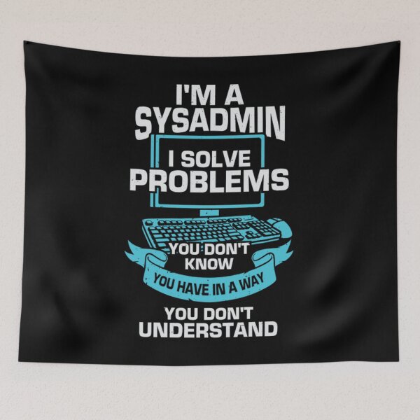 Item preview, Funny I'm A Sysadmin System Administrator designed and sold by BufFord71.