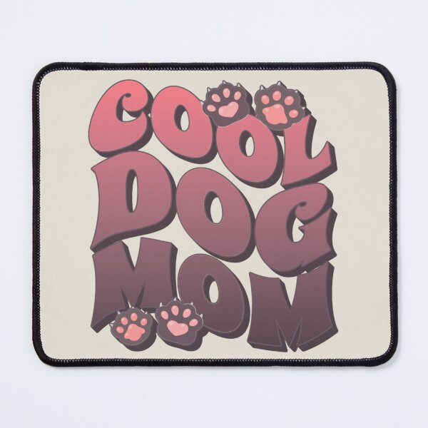 Item preview, Cool Dog Mom, Great Slogan For All Moms Who Own A Dog designed and sold by TrulyEpoque.