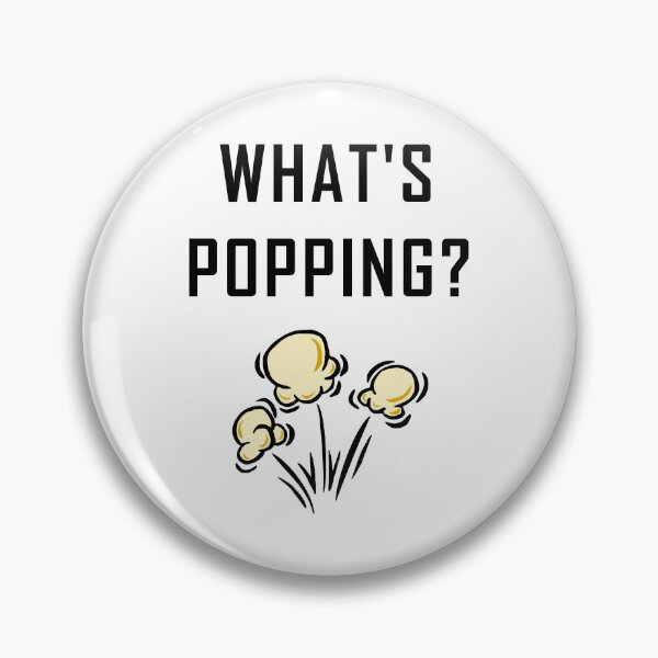 Item preview, What's Popping? designed and sold by NameThatShirt.
