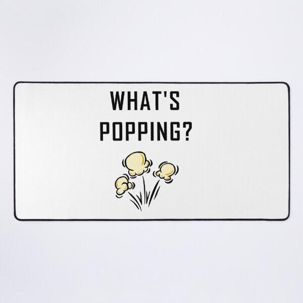 Item preview, What's Popping? designed and sold by NameThatShirt.