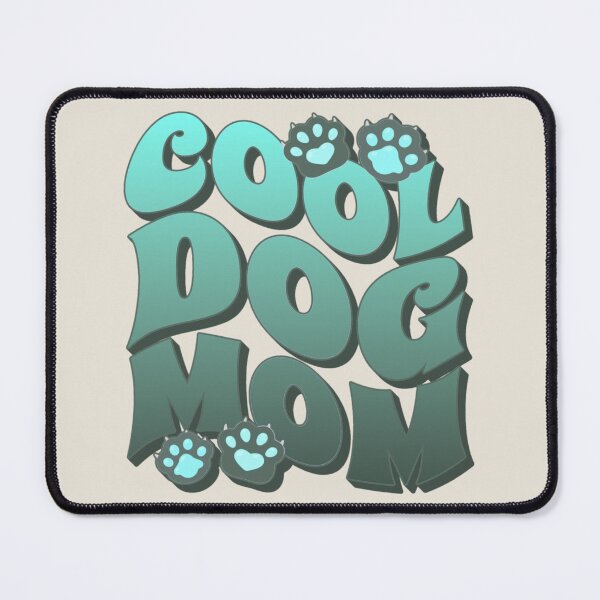 Item preview, Turquoise Cool Dog Mom, Great Slogan For All Moms Who Own A Dog designed and sold by TrulyEpoque.