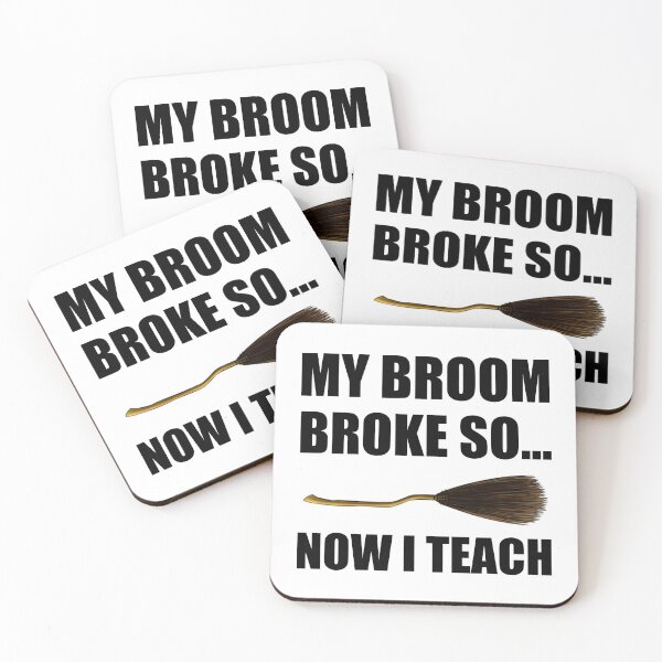 Item preview, My Broom Broke So Now I Teach designed and sold by TheBestStore.