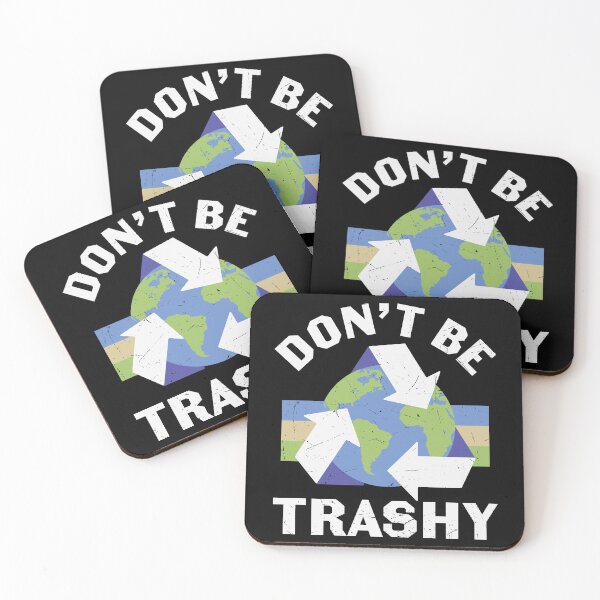 Item preview, Don't Be Trashy designed and sold by proearth2022.