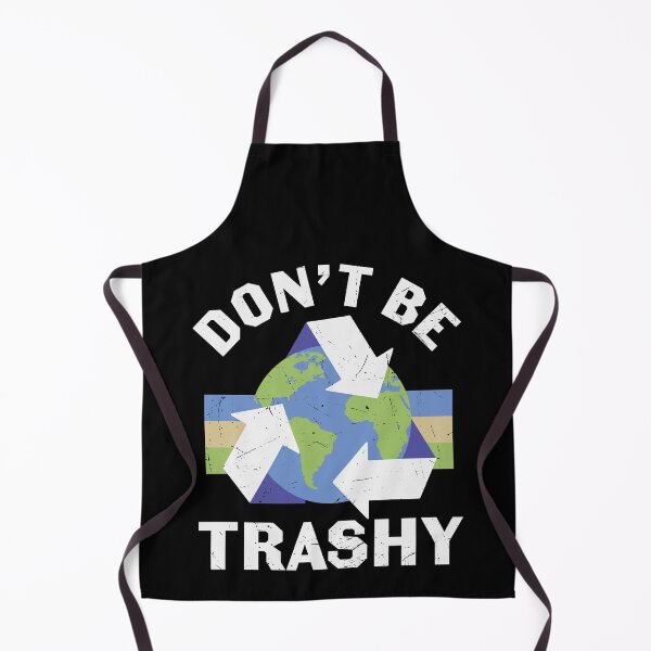 Item preview, Don't Be Trashy designed and sold by proearth2022.