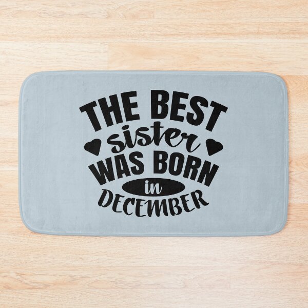 Item preview, The Best Sister Was Born In December  designed and sold by Giro-design.