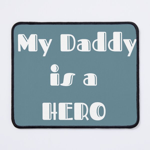 Item preview, My Daddy is a Hero designed and sold by BlakefourDesign.