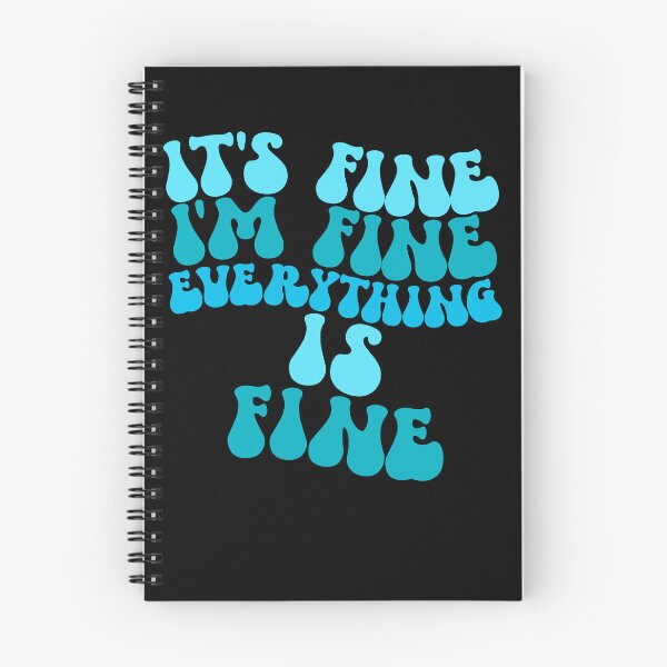 Item preview, It's Fine I'm Fine Everything Is Fine Gear designed and sold by DynamicDesign.