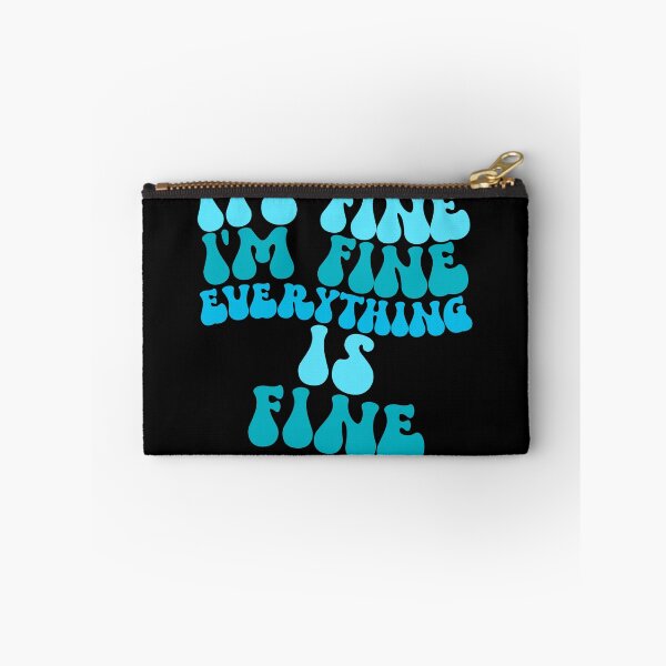Item preview, It's Fine I'm Fine Everything Is Fine Gear designed and sold by DynamicDesign.