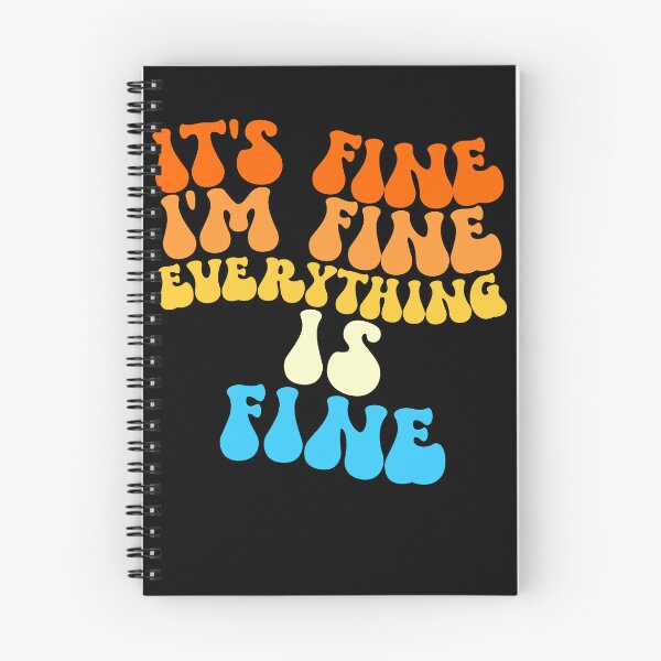 Item preview, It's Fine I'm Fine Everything Is Fine Gear designed and sold by DynamicDesign.