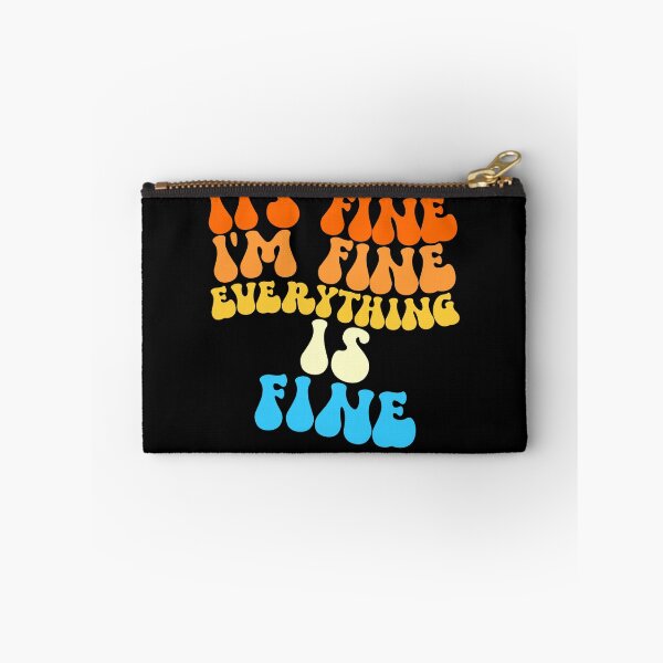 Item preview, It's Fine I'm Fine Everything Is Fine Gear designed and sold by DynamicDesign.