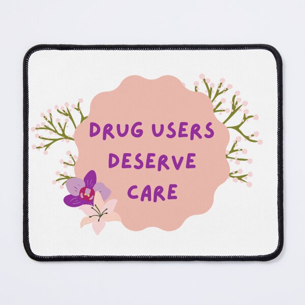 Item preview, Drug Users Deserve Care designed and sold by kellchu.