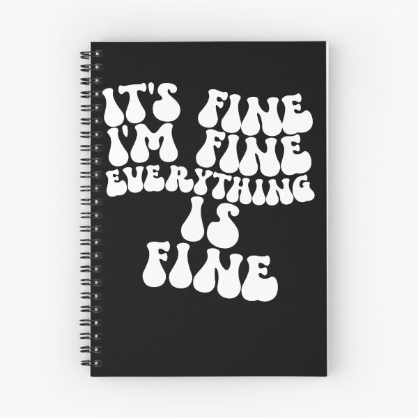 Item preview, It's Fine I'm Fine Everything Is Fine Gear designed and sold by DynamicDesign.