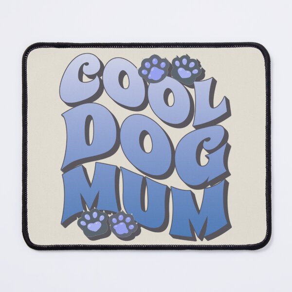 Item preview, Blue Cool Dog Mum, Great Slogan For All Mums Who Own A Dog designed and sold by TrulyEpoque.