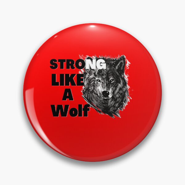 Item preview, Be Strong As A Wolf Your Unique Choice designed and sold by fatydesignspace.
