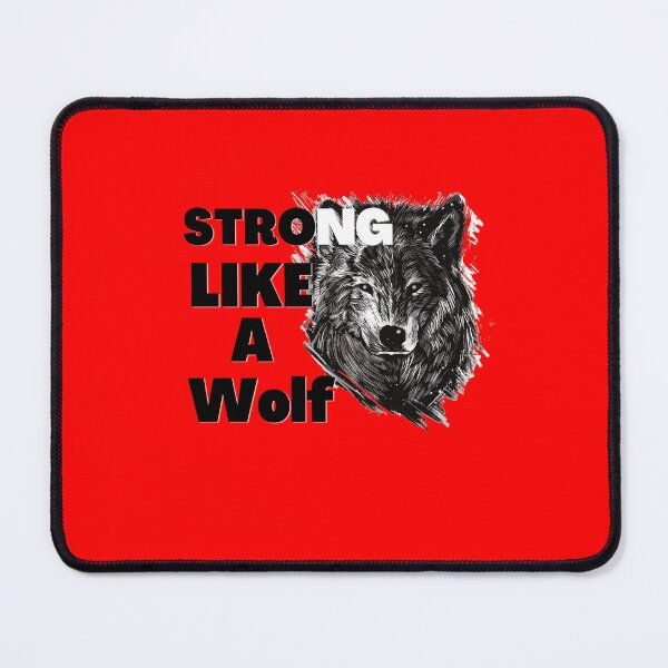 Item preview, Be Strong As A Wolf Your Unique Choice designed and sold by fatydesignspace.