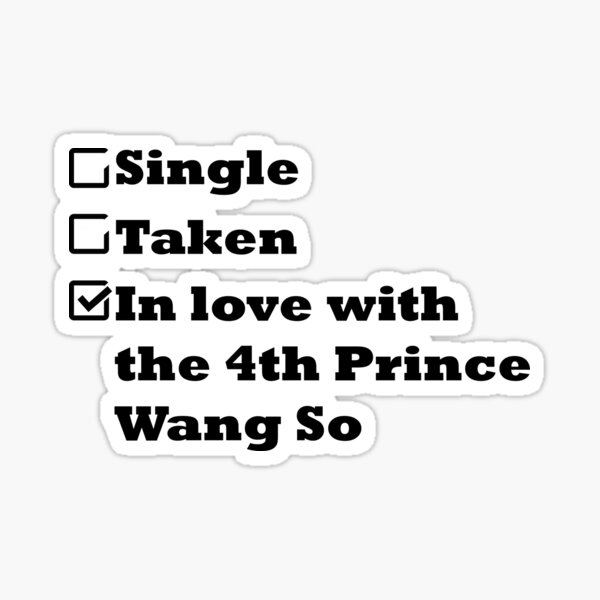 Single Taken In love with the 4th prince Wang So Sticker