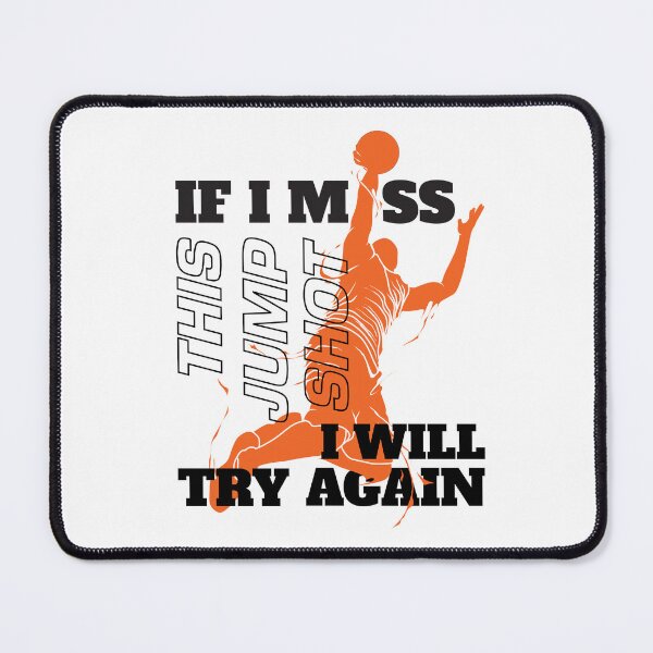 Item preview, If I Miss This Jumpshot I Will Try Again designed and sold by JenTrinhArt.