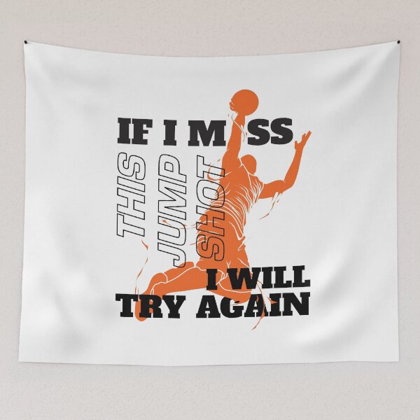 Item preview, If I Miss This Jumpshot I Will Try Again designed and sold by JenTrinhArt.