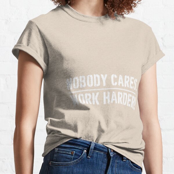 Lamar Jackson Nobody Cares Work Harder Women's T-Shirt