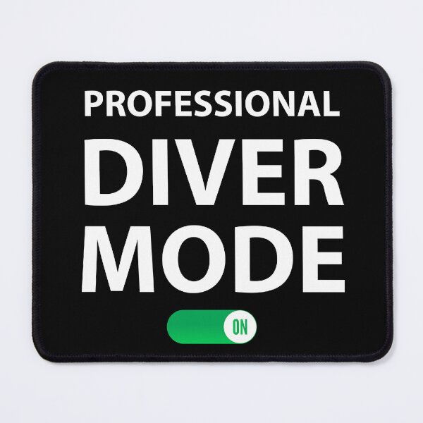 Item preview, Professional Diver Mode on Funny Professional Diver designed and sold by Rami Khalifah.