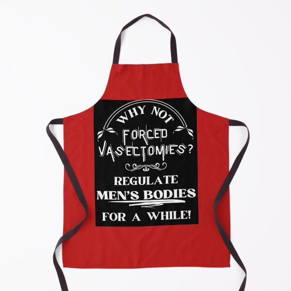 Item preview, Forced Vasectomies - Pro Roe Pro Choice  designed and sold by AliceAntoine.