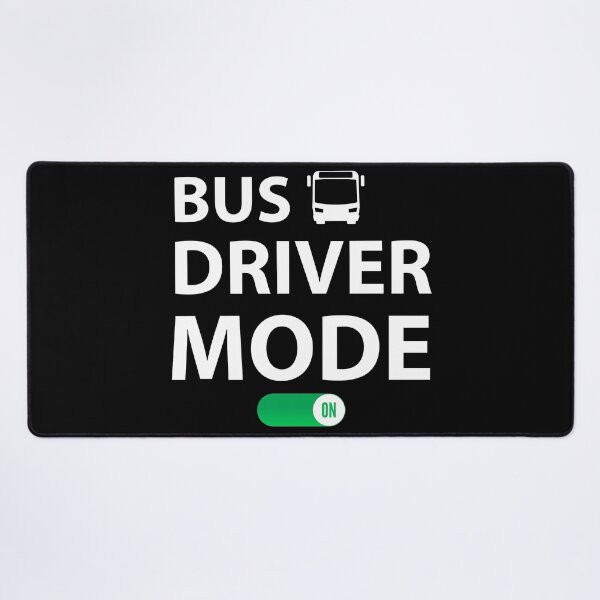 Item preview, Bus Driver Mode on Funny Bus Driver designed and sold by Rami Khalifah.
