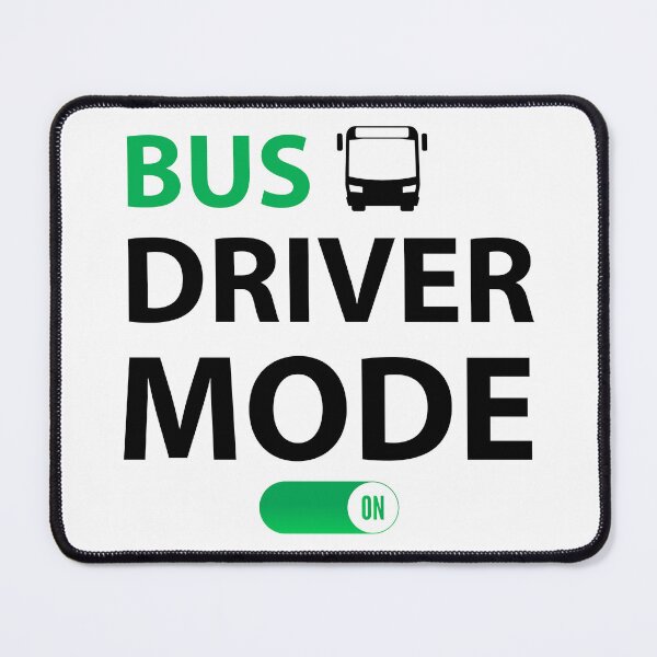 Item preview, Bus Driver Mode on Funny Bus Driver  designed and sold by Rami Khalifah.