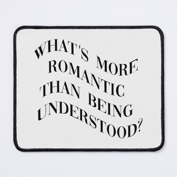 Item preview, What's More Romantic Than Being Understood? designed and sold by marsh  designs.