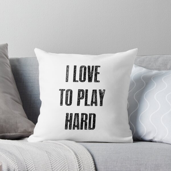 Item preview, I love to play hard designed and sold by hotwifequotes.