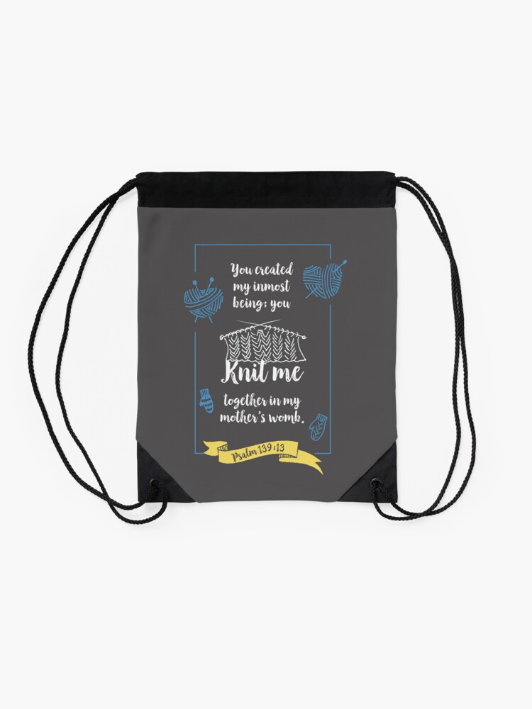 Alternate view of You knit me in my mothers womb, Cute New Baby Boy Gift, happiness positivity, scripture, Christian gift, new mom Drawstring Bag