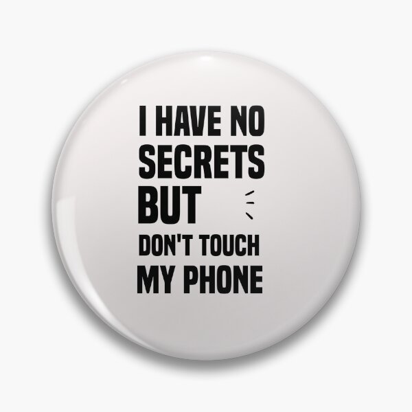 Item preview, Copy of i have no secrets but don't touch my phone designed and sold by Crystakim.