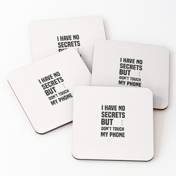 Item preview, Copy of i have no secrets but don't touch my phone designed and sold by Crystakim.