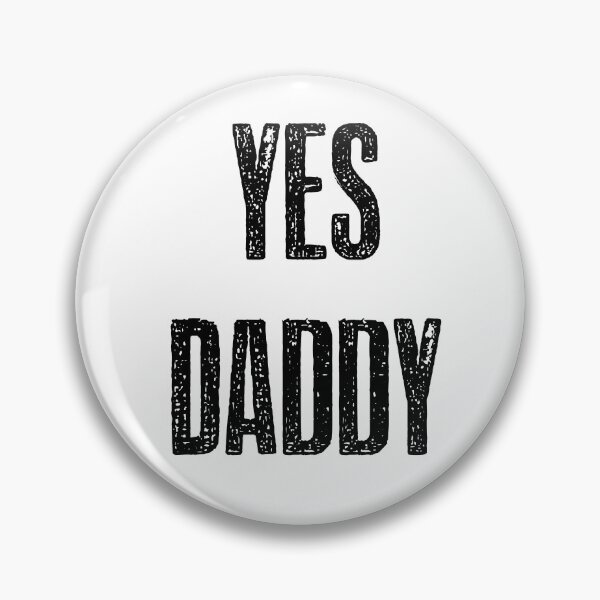 Item preview, Yes daddy designed and sold by hotwifequotes.
